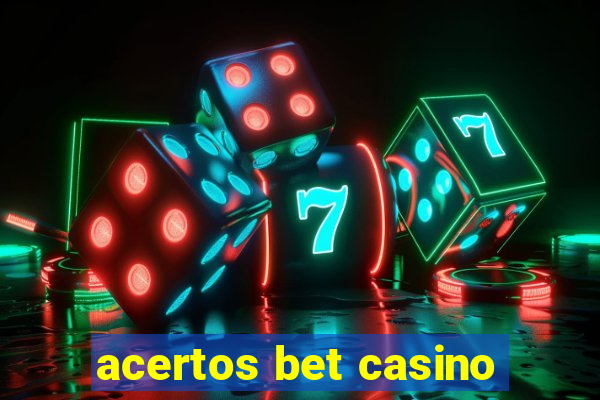 acertos bet casino